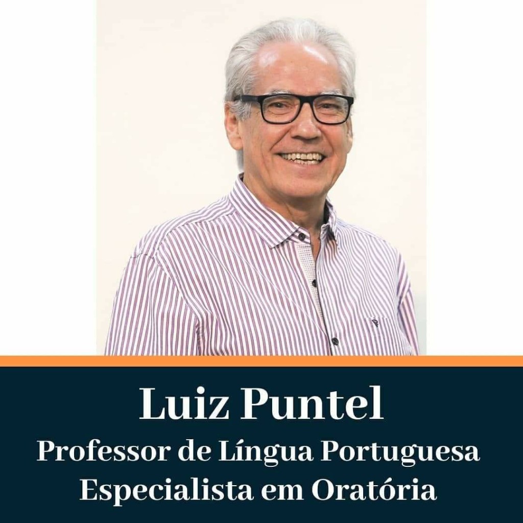 Luiz Puntel — Professor de Língua Portuguesa, especialista em Oratória